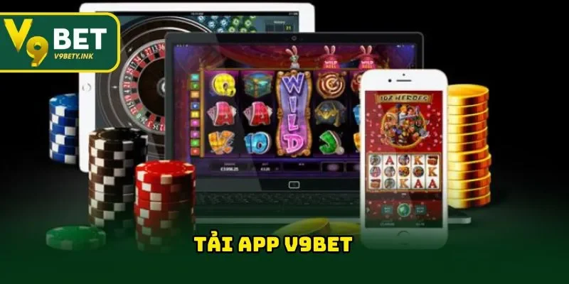 Tải App V9BET Nhanh Chóng Để Đặt Cược Mọi Lúc Mọi Nơi