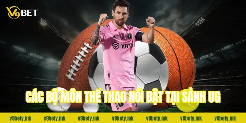 Các bộ môn thể thao nổi bật tại sảnh UG