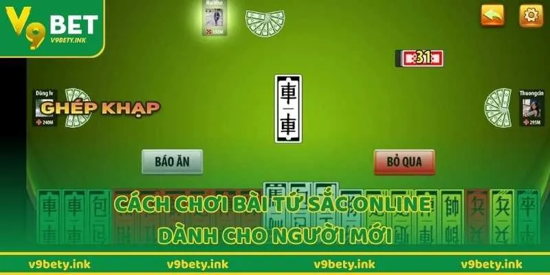 Cách chơi bài tứ sắc online dành cho người mới
