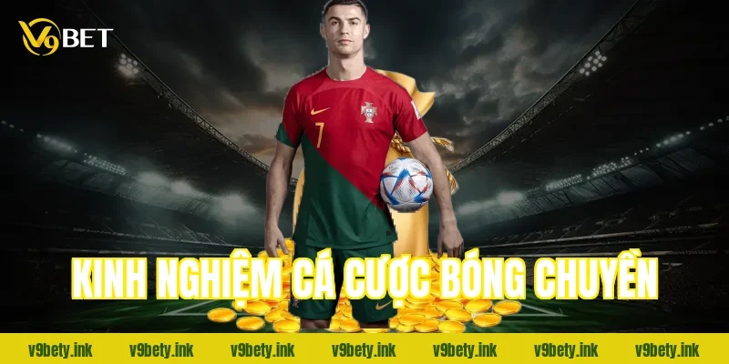 kinh nghiem ca cuoc bong chuyen 1027 2