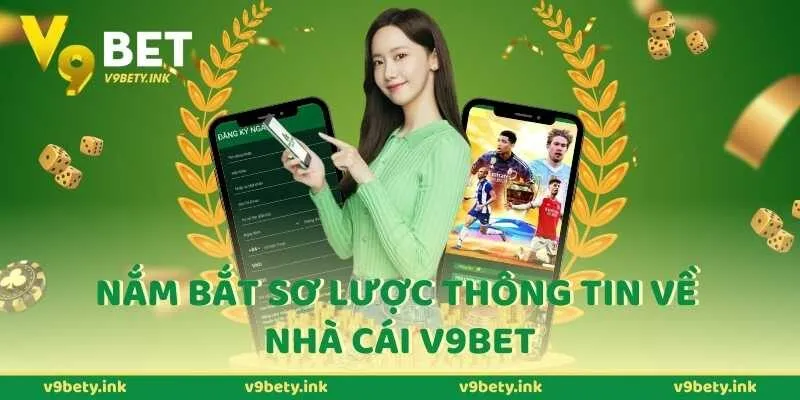 Nắm bắt sơ lược thông tin về nhà cái V9bet