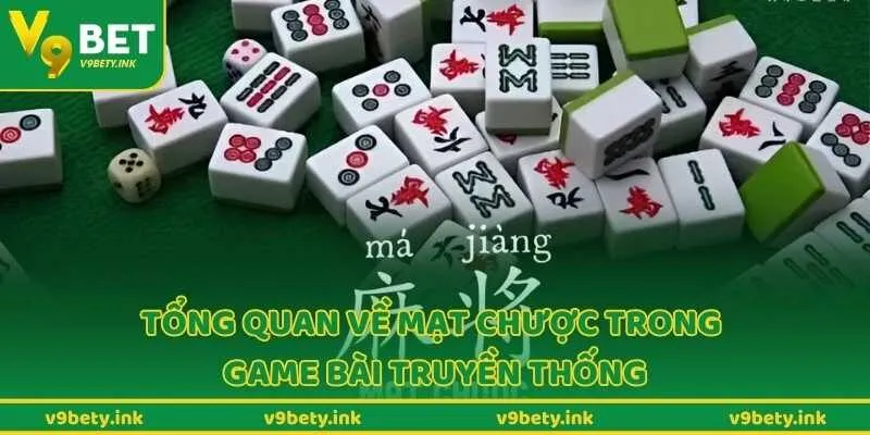 Tổng quan về mạt chược trong game bài truyền thống